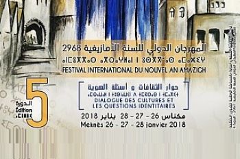 حوار الثقافات وسؤال الهوية موضوع الدورة الخامسة للمهرجان الدولي للسنة الأمازيغية بمكناس